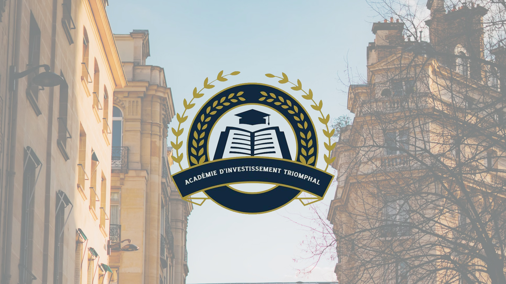 l’Académie Triomphale d’Investissement